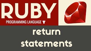 Return Statement | Ruby | Tutorial 16