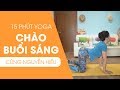 15 phút yoga chào buổi sáng cùng Nguyễn Hiếu