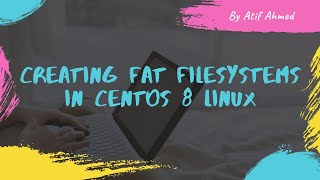 How To Create Fat File System (vFAT) In CentOS 8 Linux