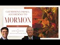 S3 E70 Gathering Israel According to Mormon and Dennis B. Neuenschwander (Mormon 7-9)