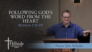 Following God's Word from the Heart - Romans 2:12-19 - Pastor Jim Schultz