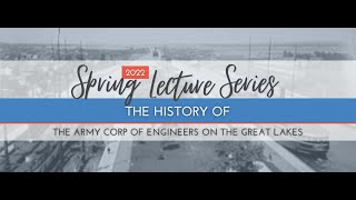 The History of the Army Corps of Engineers on the Great Lakes