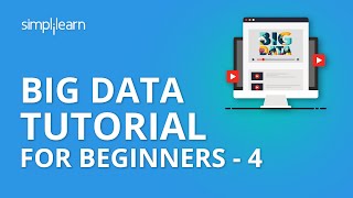 Big Data Tutorial For Beginners - 4 | Hadoop Tutorial | Big Data Tutorial | Simplilearn