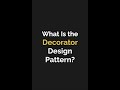Uncover the Java Secret to Designing with the Decorator Pattern