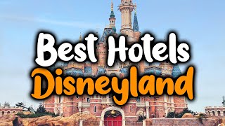 Best Hotels In Disneyland, Paris - For Families, Couples, Work Trips, Luxury & Budget