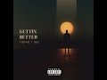 Young T Dee_-_Gettin Better [prod.by JpBeats]