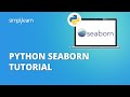 Python Seaborn Tutorial | Python Seaborn Plots | Python Seaborn Tutorial For Beginners | Simplilearn