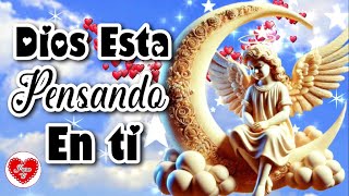 Dios esta pensando en ti 🌸 Lindo mensaje con frases y palabras para ti Ábrelo #parati11