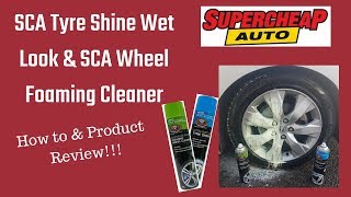 SCA Wet Look Tire Shine \u0026 Wheel Foam cleaner - Review