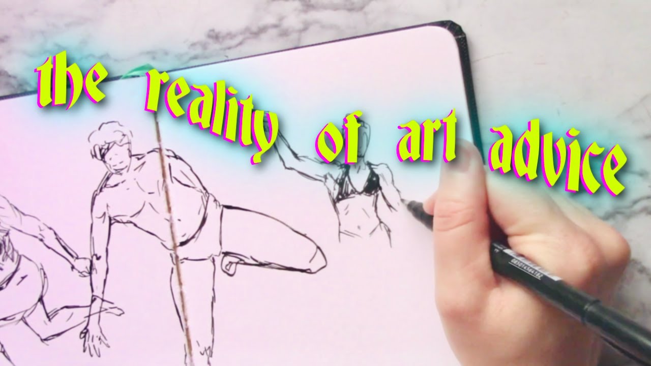 The Truth About Art Advice What S Actually Right What Should You