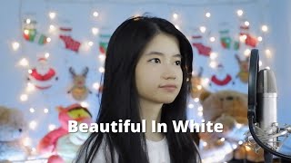 Beautiful In White  Shania Yan Cover