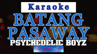 BATANG PASAWAY - PSYCHEDELIC BOYZ - RAWSTARR 'TIL I DIE (Karaoke Version)