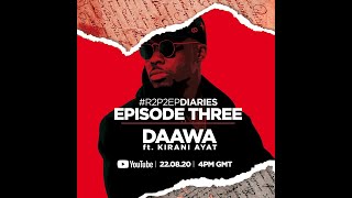 TeePhlow - Daawa Ft Kirani Ayat ( prod by Twobars ( R2P2EPDIARIES - Episode 3 )