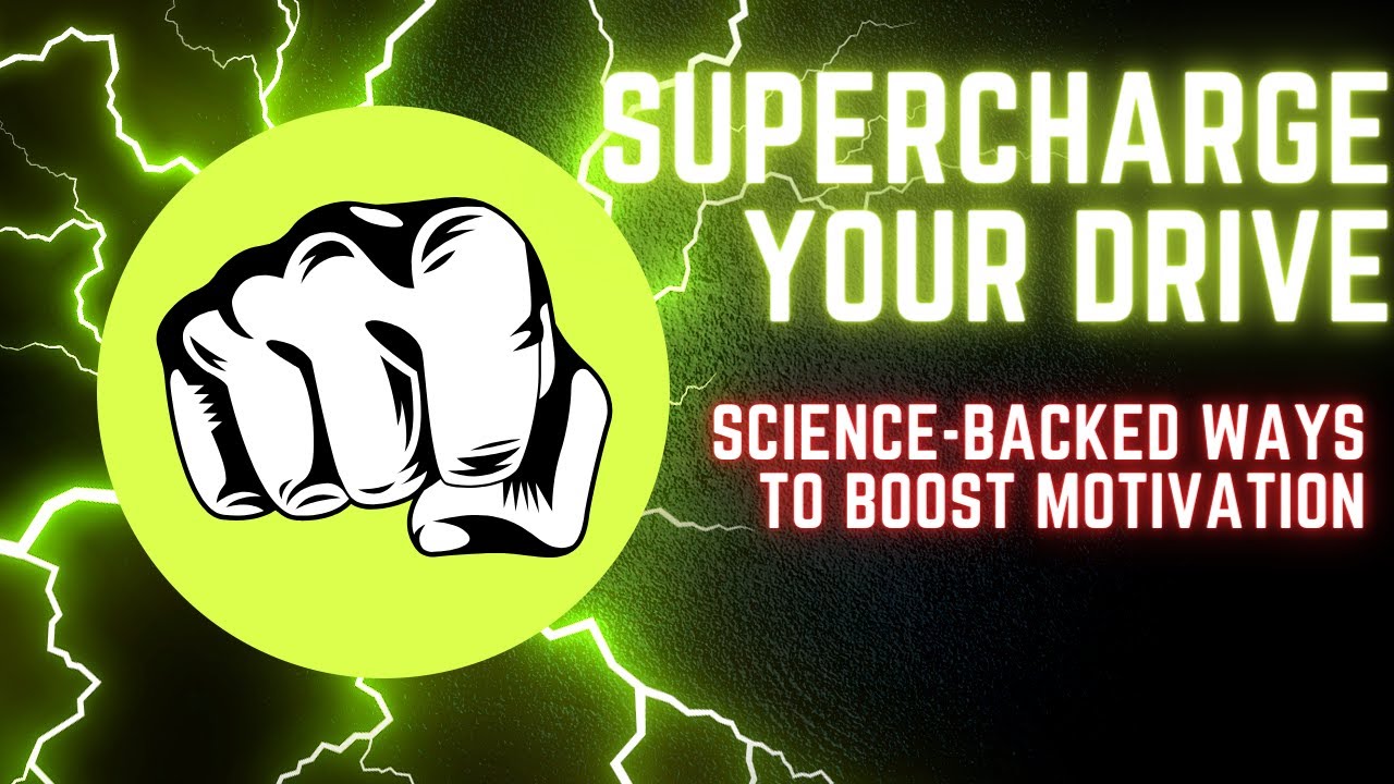 Supercharge Your Drive! Science Backed Ways To Boost Motivation! - YouTube