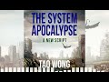 A New Script: A System Apocalypse audiobook short story by Tao Wong | Post-Apocalyptic LitRPG