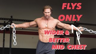 FLYS ONLY Wider & Better Mid Chest Exercises