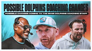 Miami Dolphins Possible Coaching Changes!