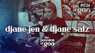 DJANE JEN \u0026 DJANE SALZ - The Passion Of Goa #36