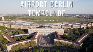 Airport Berlin Tempelhof Drone Footage 4K