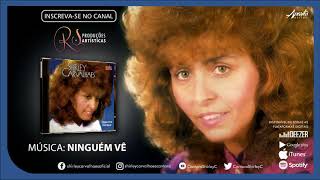 Shirley Carvalhaes - Ninguém Vê