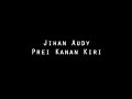 Jihan Audy - Prei Kanan Kiri (LIRIK LAGU)