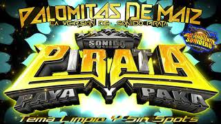 Palomitas De Maiz - Cumbia Sonidera - Éxito Sonido Pirata - Tema Limpio Y Sin Spots