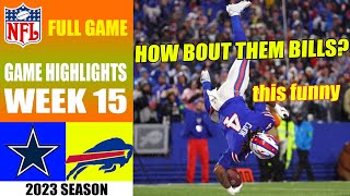 Dallas Cowboys vs Buffalo Bills FULL GAME [WEEK 15] | NFL Highlights 2023