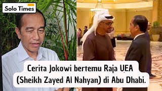 Bertemu Raja UEA, Jokowi Ungkap Tujuannya Lawatan ke Dubai !