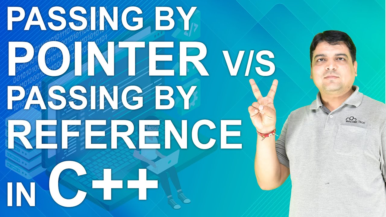 Passing By Pointer Vs Passing By Reference In C++ | C++ Tutorial For ...