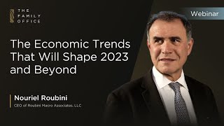 The Economic Trends That Will Shape 2023 and Beyond | Nouriel Roubini