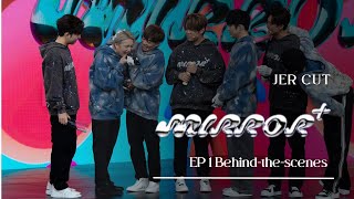 【全星暑假 - Mirror+】 EP1 Behind-the-scenes JER柳應廷 Cut