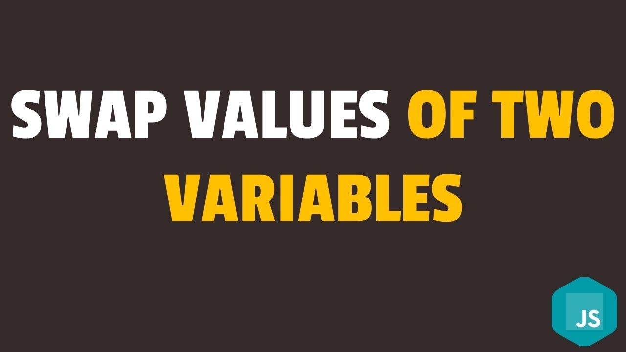 How To Swap Two Variables Without Using Third Variable In Javascript How To Swap Two Variables Without Using Third Variable In Javascript