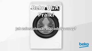 Beko Q\u0026A: Pralki - Jak zainstalować wąż odpływowy?