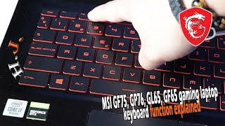 MSI GF75, GP76, GL65, GF65 gaming laptop keyboard function explained