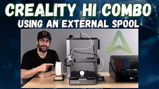 How to use Creality Hi Combo, with an External Filament Spool \u0026 Roller