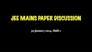 JEE MAINS 30 JAN 2024 1ST SHIFT_7 TO 20 | Part 2 | Paper Discussion