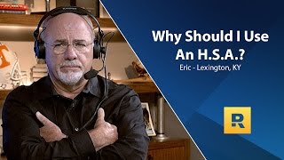 Why Should I Use a Health Savings Account (HSA)?