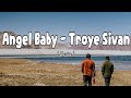 Troye Sivan - Angel Baby ( Lyrics )