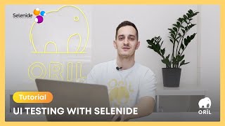 Tutorial. UI Testing with Selenide