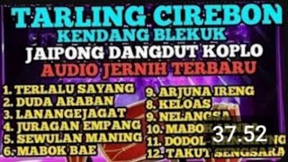 tarling cirebon kendang blkuk jaipong dangdut koplo oudio jernih terbaru #triahnino