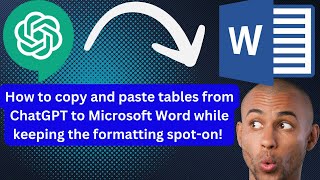 How to copy and paste tables from ChatGPT to Microsoft Word while keeping the formatting spot-on!