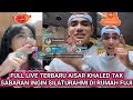 FULL LIVE TERBARU AESAR KHALED TAK SABARAN INGIN SILATURAHMI BERTEMU DENGAN KELUARGA BESAR FUJI