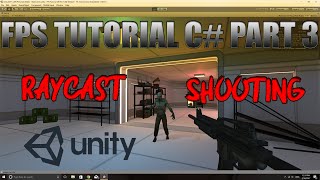 Unity FPS Tutorial C# Part 3 - HD - Raycast Shooting