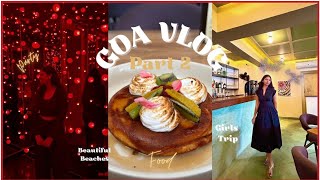 Goa vlog part 2 | Girls trip | Beautiful Beaches, Cafes, food 🍒☀️🌴#goa #goadiaries #youtubevlog