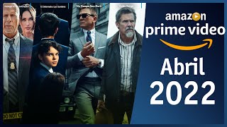 Estrenos Amazon Prime Video Abril 2022 | Top Cinema