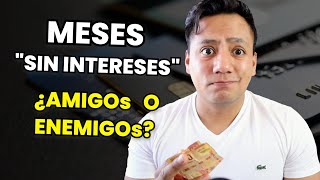 Cómo Funcionan los MESES SIN INTERESES (y su lado MALO)