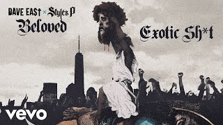 Dave East, Styles P - Exotic Shit (Official Audio)