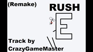 Line Rider || RUSH E (REMAKE)