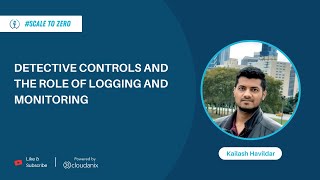 Understanding the role of logging and monitoring in detective controls | Ep.66 | Cloudanix