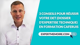 3 conseils pour réussir votre DET (dossier d’expertise technique) en formation CAFERUIS